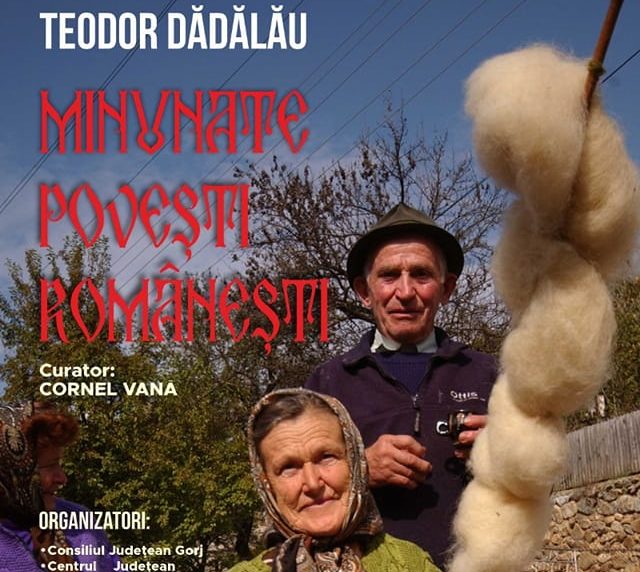 „Minunate poveşti româneşti” – expoziție de fotografie semnată Teodor Dădălău