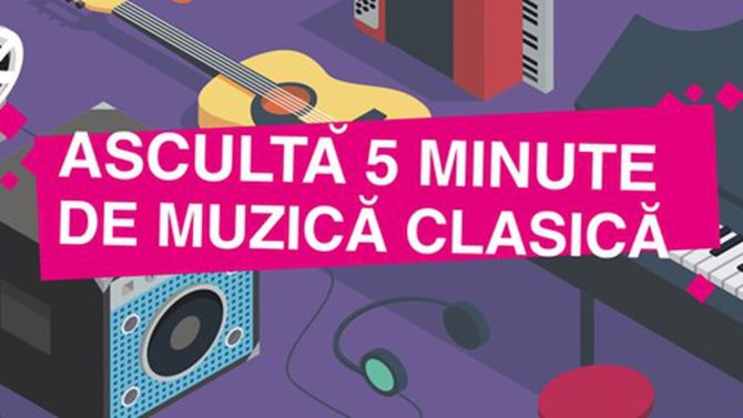 Ascultă 5 minute de muzică clasică