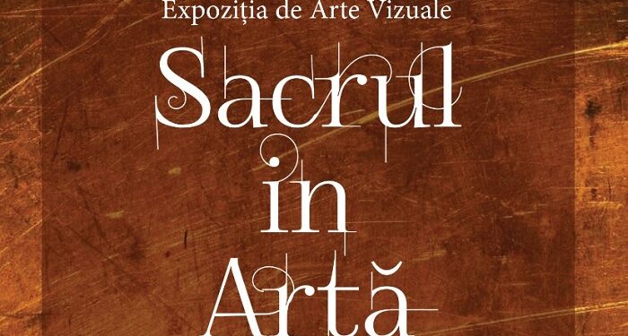 Expoziția Regională de Arte Vizuale: SACRUL ÎN ARTĂ – Vernisaj în Târgu Jiu!