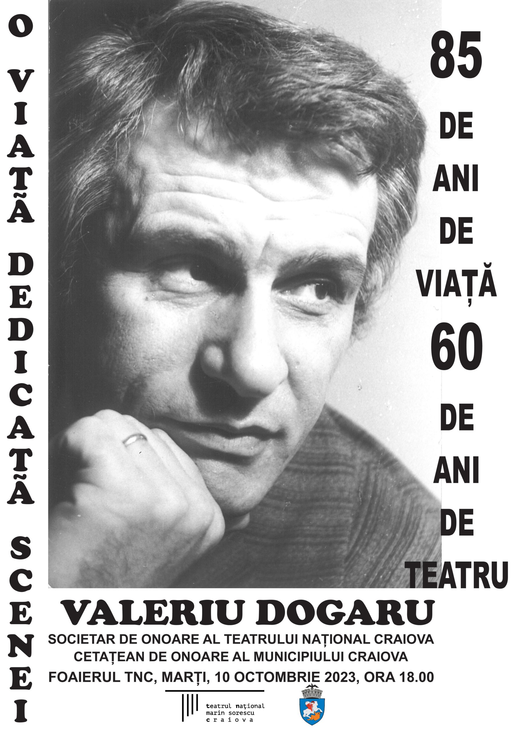 Actorul Valeriu Dogaru – 85 de ani de viaţă și 60 de ani în slujba teatrului