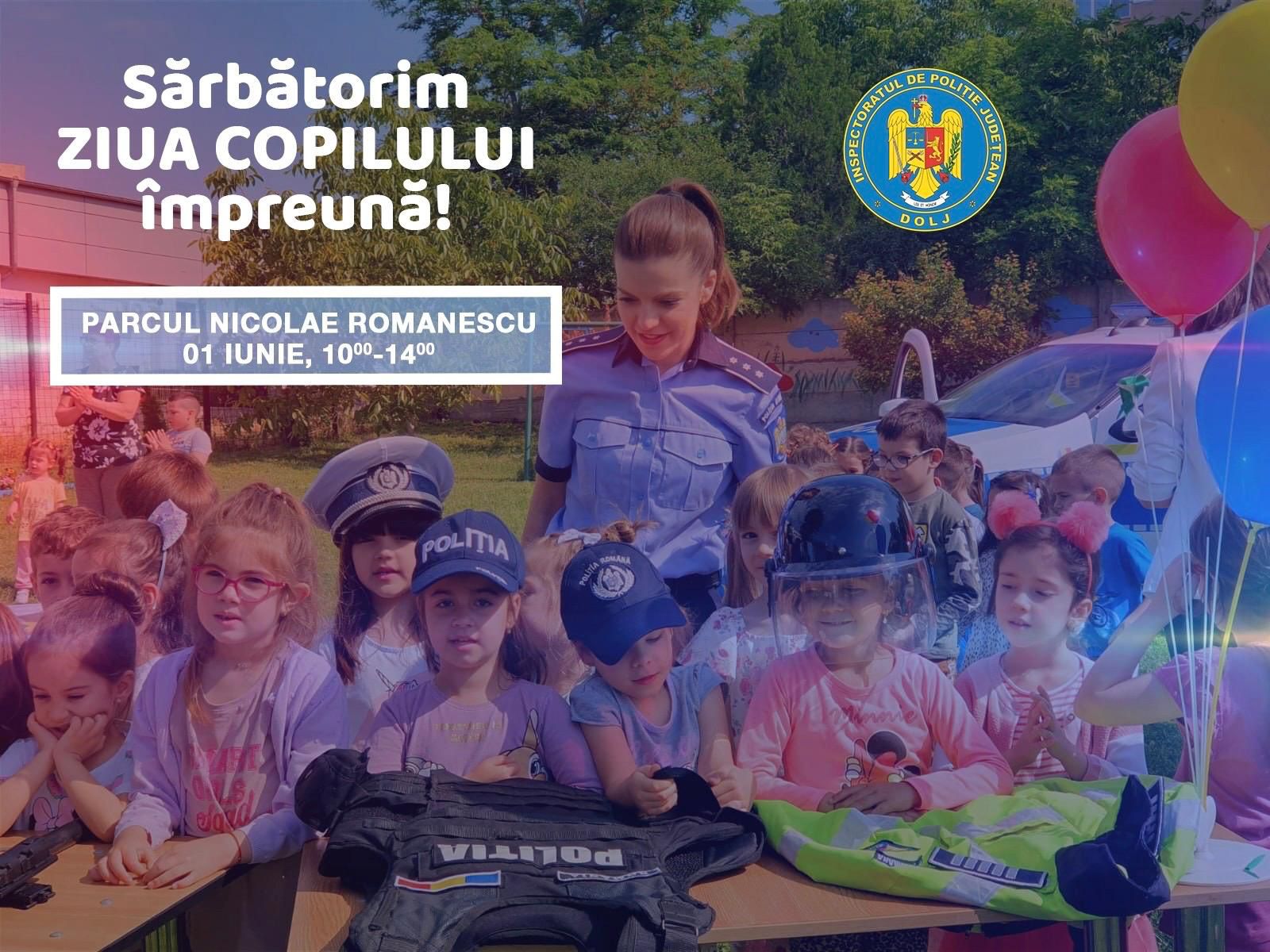 Inspectoratul de Poliție Județean Dolj sărbătorește Ziua Copilului în Parcul “Nicolae Romanescu”