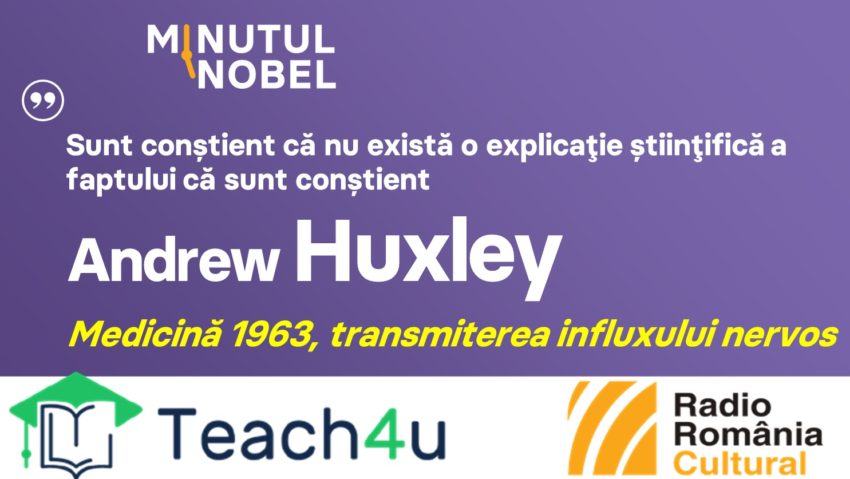 Minutul Nobel – Andrew Huxley | PODCAST