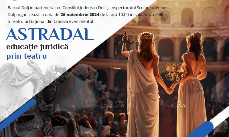 Astradal: Teatru și educație juridică la Craiova