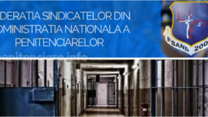 Federația Sindicatelor din Administrația Națională a Penitenciarelor: Criza financiară generează criză socială