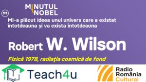 Minutul Nobel – Robert W. Wilson | PODCAST