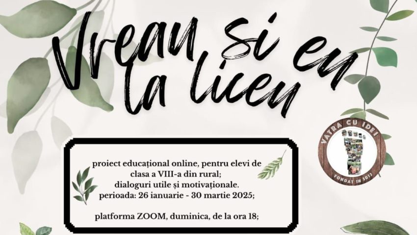 Asociația „Vatra cu Idei” lansează o nouă ediție a proiectului „Vreau și eu la liceu”